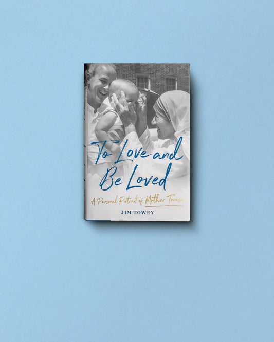 To Love and Be Loved: A Personal Portrait of Mother Teresa

